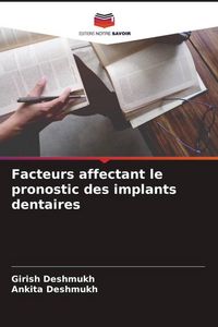 Produktbild: Facteurs affectant le pronostic des implants dentaires