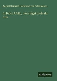 Produktbild: In Dulci Jubilo, nun singet und seid froh
