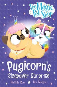 Produktbild: The Magic Pet Shop Stories: Pugicorn's Sleepover Surprise