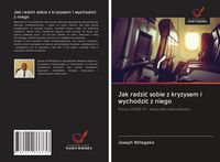 Produktbild: Jak radzi&iquest; sobie z kryzysem i wychodzi&iquest; z niego
