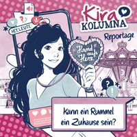 Produktbild: Kira Kolumna, Kira Kolumna Reportage, Kann ein Rummel ein Zuhause sein?