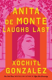 Produktbild: Gonzalez, X: Anita de Monte Laughs Last