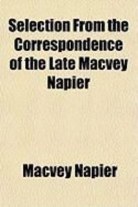 Produktbild: Selection from the Correspondence of the Late Macvey Napier