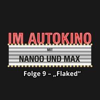 Produktbild: Im Autokino, Folge 9: Flaked