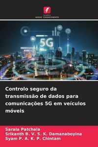 Produktbild: Controlo seguro da transmiss&atilde;o de dados para comunica&ccedil;&otilde;es 5G em ve&iacute;culos m&oacute;veis
