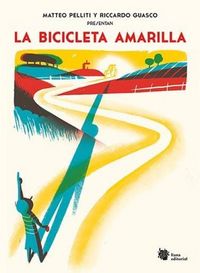 Produktbild: La bicicleta amarilla : una incursi&oacute;n po&eacute;tica sobre ruedas para peque&ntilde;os ciclistas