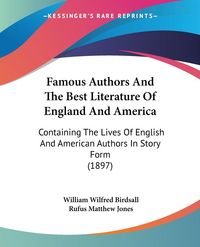 Produktbild: Famous Authors And The Best Literature Of England And America