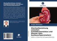 Produktbild: Wechselbeziehung zwischen Schilddr&uuml;senstatus und Wasser-Salz-Austauschparametern