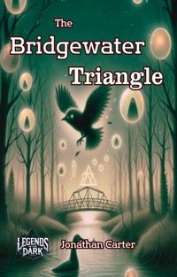 Produktbild: The Bridgewater Triangle (Legends in the Dark, #21)