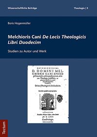 Produktbild: Melchioris Cani De Locis Theologicis Libri Duodecim