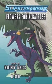 Produktbild: Flowers for Albatross: A Slipstreamers Adventure