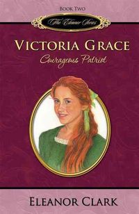Produktbild: Victoria Grace: Courageous Patriot