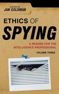 Produktbild: Ethics of Spying: A Reader for the Intelligence Professional