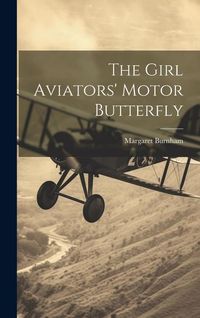 Produktbild: The Girl Aviators' Motor Butterfly