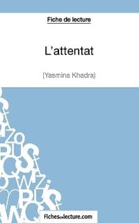 Bild vom Artikel L'attentat de Yasmina Khadra (Fiche de lecture) vom Autor Hubert Viteux