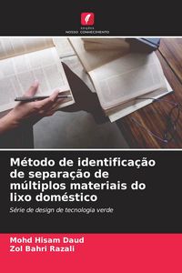 Produktbild: M&eacute;todo de identifica&ccedil;&atilde;o de separa&ccedil;&atilde;o de m&uacute;ltiplos materiais do lixo dom&eacute;stico