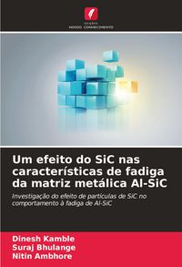 Produktbild: Um efeito do SiC nas caracter&iacute;sticas de fadiga da matriz met&aacute;lica Al-SiC