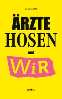 Produktbild: &Auml;rzte Hosen und Wir
