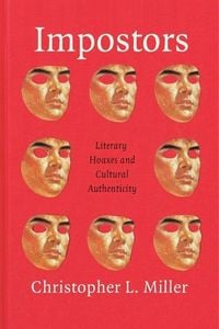 Produktbild: Miller, C: Impostors - Literary Hoaxes and Cultural Authenti