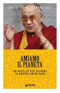 Produktbild: Amiamo il pianeta. Un appello per salvare la nostra unica casa
