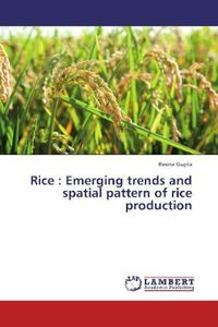 Produktbild: Gupta, R: Rice  :     Emerging trends and spatial pattern of