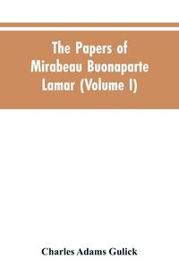 Produktbild: The papers of Mirabeau Buonaparte Lamar (Volume I)