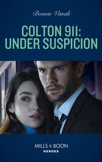 Produktbild: Colton 911: Under Suspicion (Colton 911: Chicago, Book 12) (Mills & Boon Heroes)
