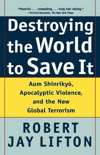 Produktbild: Destroying the World to Save It