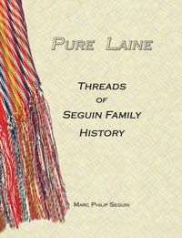 Produktbild: Pure Laine - Threads of Seguin Family History