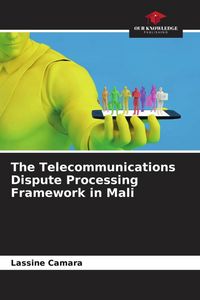 Produktbild: The Telecommunications Dispute Processing Framework in Mali
