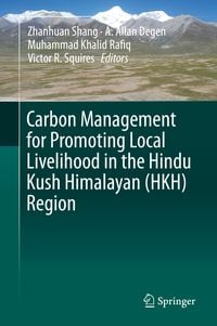 Produktbild: Carbon Management for Promoting Local Livelihood in the Hindu Kush Himalayan (HKH) Region