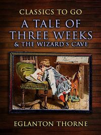 Produktbild: A Tale Of Three Weeks & The Wizard's Cave