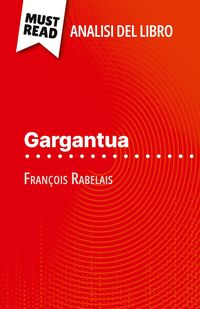 Produktbild: Gargantua di Fran&ccedil;ois Rabelais (Analisi del libro)