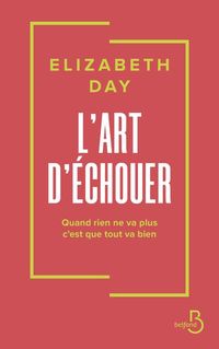 Produktbild: L'art d'échouer : quand rien ne va plus c'est que tout va bien