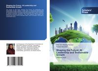 Produktbild: Shaping the Future: AI Leadership and Sustainable Growth