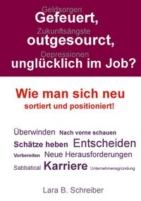 Produktbild: Gefeuert, outgesourct, ungl&uuml;cklich im Job?