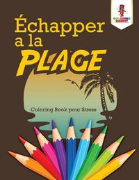 Produktbild: &Eacute;chapper a la Plage