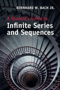 Produktbild: A Student's Guide to Infinite Series and Sequences