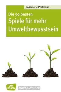 Produktbild: Die 50 besten Spiele f&uuml;r mehr Umweltbewusstsein - eBook