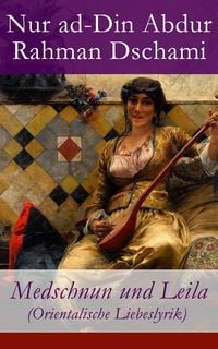 Produktbild: Medschnun und Leila (Orientalische Liebeslyrik)