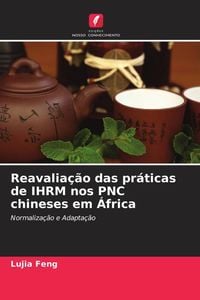 Produktbild: Reavalia&ccedil;&atilde;o das pr&aacute;ticas de IHRM nos PNC chineses em &Aacute;frica