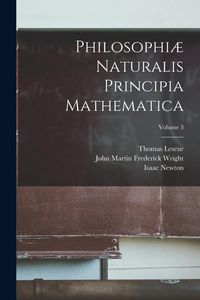 Produktbild: Philosophi&aelig; Naturalis Principia Mathematica; Volume 3