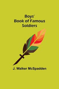 Produktbild: Boys' Book of Famous Soldiers