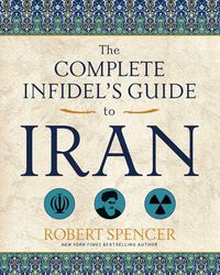 Produktbild: The Complete Infidel's Guide to Iran