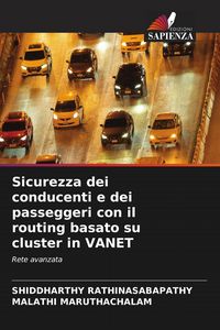 Produktbild: Sicurezza dei conducenti e dei passeggeri con il routing basato su cluster in VANET