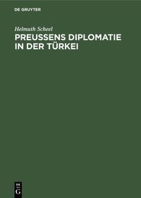 Produktbild: Preussens Diplomatie in der T&uuml;rkei