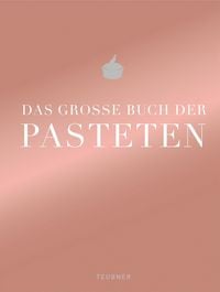 Produktbild: Das gro&szlig;e Buch der Pasteten