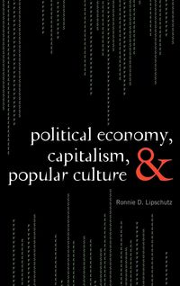 Produktbild: Political Economy, Capitalism, and Popular Culture