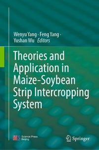 Produktbild: Theories and Application in Maize-Soybean Strip Intercropping System
