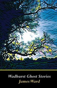 Produktbild: Wadhurst Ghost Stories